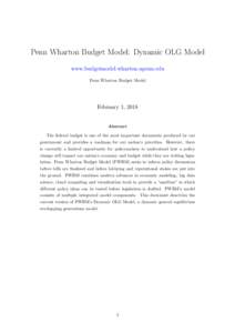 Penn Wharton Budget Model: Dynamic OLG Model www.budgetmodel.wharton.upenn.edu Penn Wharton Budget Model February 1, 2018