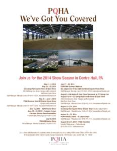 PQHA We’ve Got You Covered Join us for the 2014 Show Season in Centre Hall, PA May 3 – 4, 2014 May 24 – 25, 2014