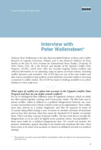 Volume 91 Number 873 March[removed]Interview with Peter Wallensteen* Professor Peter Wallensteen is the Dag Hammarskjo¨ld Professor of Peace and Conflict Research at Uppsala University, Sweden, and is also Research Profes