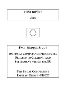 FIRST REPORT 2006 FACT-FINDING STUDY ON FISCAL COMPLIANCE PROCEDURES
