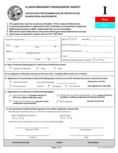 ILLINOIS EMERGENCY MANAGEMENT AGENCY  I APPLICATION FOR EXAMINATION OR CERTIFICATION IN INDUSTRIAL RADIOGRAPHY