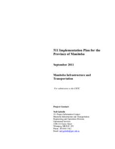 Telecommunications service provider / Manitoba Telecom Services / Winnipeg / 5-1-1 / Direct distance dialing / Westman Communications Group / Manitoba / 9-1-1 / 3-1-1 / Provinces and territories of Canada / Canada / Traffic Service Position System