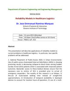 Department of Systems Engineering and Engineering Management Seminar Series Reliability Models in Healthcare Logistics  Dr. Jose Emmanuel Ramirez-Marquez