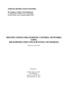 California Geodetic Control Committee Mr. Gregory A. Helmer, PLS Chairperson c/o Robert Bein, William Frost & Associates PO Box[removed]Irvine, California[removed]SPECIFICATIONS FOR GEODETIC CONTROL NETWORKS