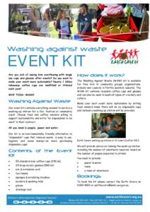 Washing against waste  EVENT KIT Are you sick of seeing bins overflowing with single use cups and glasses after events? Do you want to make your event more sustainable? Nearly 1 billion