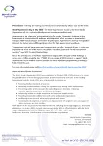 Press Release: Knowing and treating your blood pressure dramatically reduces your risk for stroke. World Hypertension Day│17 May 2015 – On World Hypertension Day 2015, the World Stroke Organization call for a scale u