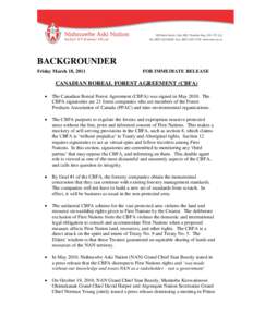 BACKGROUNDER Friday March 18, 2011 FOR IMMEDIATE RELEASE  CANADIAN BOREAL FOREST AGREEMENT (CBFA)