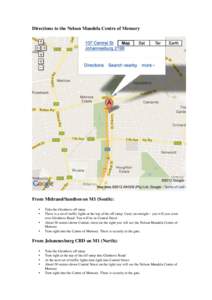 Directions to the Nelson Mandela Centre of Memory  From Midrand/Sandton on M1 (South): • • •