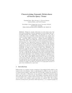 Characterizing Semantic Relatedness of Search Query Terms Dominik Benz, Beate Krause, G. Praveen Kumar, Andreas Hotho, and Gerd Stumme Knowledge & Data Engineering Group, University of Kassel, 34121 Kassel, Germany