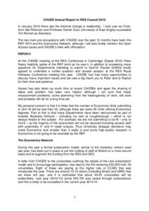 CHUDE Annual Report to RES Council 2013 In January 2013 there was the triennial change in leadership: I took over as Chair, from Neil Rickman and Professor Daniel Zizzo (University of East Anglia) succeeded Tim Worrell a