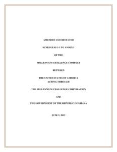 Microsoft Word - Ghana Compact - Schedules to Annex I for 2012 amendments (formatted with borders amd date).docx