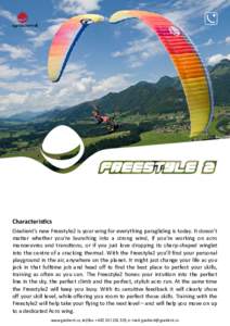 Characteristics Gradient’s new Freestyle2 is your wing for everything paragliding is today. It doesn’t matter whether you’re launching into a strong wind, if you’re working on acro manoeuvres and transitions, or 