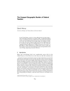 The Unequal Geographic Burden of Federal Taxation David Albouy University of Michigan and National Bureau of Economic Research