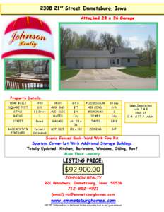 2308 21st Street Emmetsburg, Iowa Attached 28 x 36 Garage Property Details: YEAR BUILT