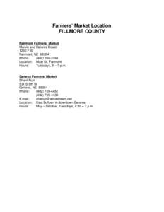Farmers’ Market Location FILLMORE COUNTY Fairmont Farmers’ Market Marvin and Delores Roesti 1250 F St Fairmont, NE 68354