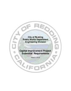 City of Redding Public Works Department Engineering Division Capital Improvement Project Submittal Requirements