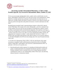 Advancing Cornell’s International Dimension: A Call to Action Fredrik Logevall, Vice Provost for International Affairs, October 25, 2013 We live in an increasingly interdependent world, a smaller world, in which border
