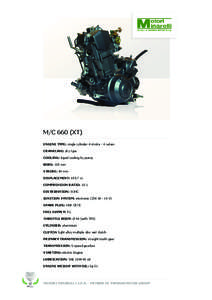 m/C 660 (xt) Engine type: single cylinder 4-stroke - 4 valves Crankcase: dry type