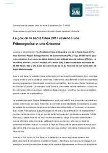 Communiqué de presse, délai d’attente 2 décembre 2017, 17h00 7ème remise du prix Sana à l’occasion du salon Swiss Handicap à Lucerne  Le prix de la santé Sana 2017 revient à une