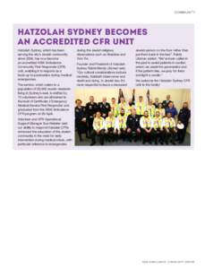 COM M U NITY  Hatzolah sydney becomes an accredited CFR unit Hatzolah Sydney, which has been serving the city’s Jewish community