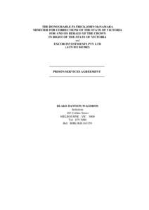 THE HONOURABLE PATRICK JOHN McNAMARA MINISTER FOR CORRECTIONS OF THE STATE OF VICTORIA FOR AND ON BEHALF OF THE CROWN IN RIGHT OF THE STATE OF VICTORIA and EXCOR INVESTMENTS PTY LTD