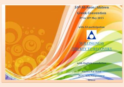 10th Al-Anon/Alateen Greek Convention 8th to 10th May 2015 with AA participation  WILLINGNESS