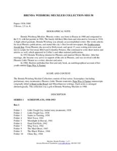 BRENDA WEISBERG MECKLER COLLECTION-MSS 58 Papers: Boxes, 2.5 cu. ft. BIOGRAPHICAL NOTE Brenda Weisberg Meckler, Phoenix writer, was born in Russia in 1900 and emigrated to the U.S. with her parents inT