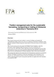 Treefern management plan for the sustainable harvesting, transporting or trading of Dicksonia antarctica in Tasmania 2012 Environment Protection and Biodiversity Conservation Act[removed]Section 303FO)