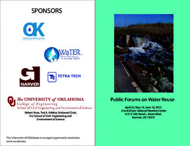 Public Forums oOWater Reuse Robert Knox, Ted A. Kritikos Endowed Chair, OU School of Civil Engineering and EnvironmFOt al Science