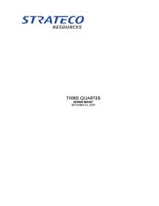 THIRD QUARTER INTERIM REPORT SEPTEMBER 30, 2009 STRATECO RESOURCES INC. Quarterly Management Discussion and Analysis