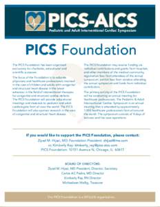 PICS-AICS Pediatric and Adult Interventional Cardiac Symposium PICS Foundation The PICS Foundation has been organized exclusively for charitable, educational and