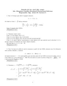 Solución del 4to. nivel (2da. etapa) 2da. Olimpiada Cientí…ca Estudiantil Plurinacional Boliviana Responzable: Mgr. Alvaro H. Carrasco C. 1. Sea t el tiempo que duró el apagón entonces 5 23