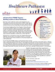 Created for Students by Students  State of California UC Davis Rural PRIME Program Building Leaders in Rural Healthcare More than 5 million Californians reside in areas designated as rural.