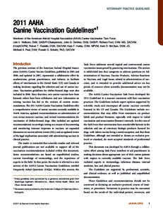 VETERINARY PRACTICE GUIDELINES[removed]AAHA Canine Vaccination Guidelines*y Members of the American Animal Hospital Association (AAHA) Canine Vaccination Task Force: Link V. Welborn, DVM, DABVP (Chairperson), John G. DeVri