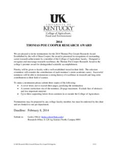 2014 THOMAS POE COOPER RESEARCH AWARD We are pleased to invite nominations for the 2014 Thomas Poe Cooper Research Award. Established by the will of Dean Cooper, the award is presented in recognition of outstanding caree