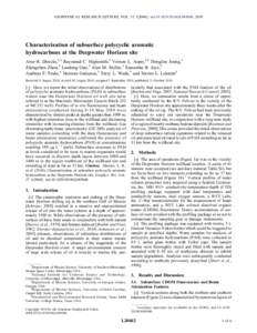 GEOPHYSICAL RESEARCH LETTERS, VOL. 37, L20602, doi:[removed]2010GL045046, 2010  Characterization of subsurface polycyclic aromatic hydrocarbons at the Deepwater Horizon site Arne‐R. Diercks,1,2 Raymond C. Highsmith,2 Ve