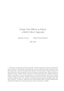Gender Peer Eﬀects in School, a Birth Cohort Approach Antonio Ciccone Walter Garcia-Fontes1 July 2014