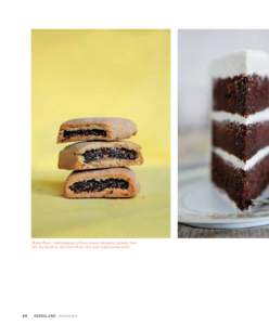 Stella Parks’ contemporary riffs on classic desserts include, from left, fig newtons, red wine velvet cake, and maple panna cotta. 68  KEENELAND spring 2013