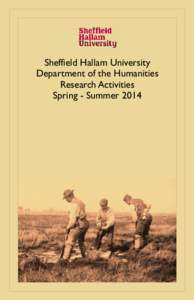 Sheffield Hallam University Department of the Humanities Research Activities Spring - Summer 2014  Printed by