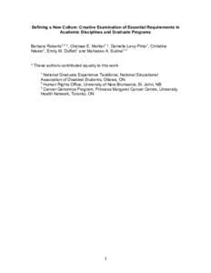 Defining a New Culture: Creative Examination of Essential Requirements in Academic Disciplines and Graduate Programs Barbara Roberts1,2 *, Chelsea E. Mohler1 *, Daniella Levy-Pinto1, Christine Nieder1, Emily M. Duffett1 