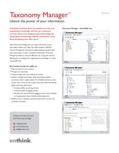 Taxonomy Manager  TM Unlock the power of your information. At Enthink we believe there are solutions to make your