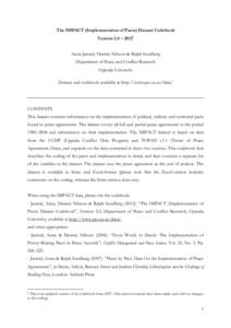The IMPACT (Implementation of Pacts) Dataset Codebook Version 2.0 – 20121 Anna Jarstad, Desirée Nilsson & Ralph Sundberg Department of Peace and Conflict Research Uppsala University Dataset and codebook available at h