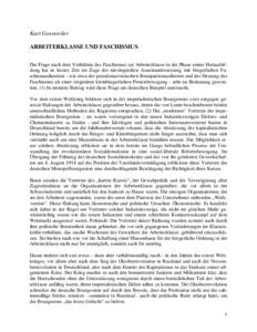 Kurt Gossweiler ARBEITERKLASSE UND FASCHISMUS Die Frage nach dem Verhältnis des Faschismus zur Arbeiterklasse in der Phase seiner Herausbildung hat in letzter Zeit im Zuge der ideologischen Auseinandersetzung mit bürge