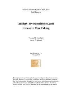 Federal Reserve Bank of New York Staff Reports Anxiety, Overconfidence, and Excessive Risk Taking