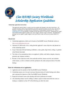 Clan BAIRD Society Worldwide Scholarship Application Guidelines Scholarship Application Instructions: The application packet [three (3) copies] must be complete and arranged in the order listed below. All original transc