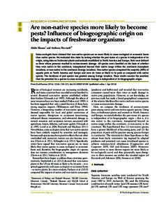 RESEARCH COMMUNICATIONS RESEARCH COMMUNICATIONS 218 Are non-native species more likely to become pests? Influence of biogeographic origin on the impacts of freshwater organisms