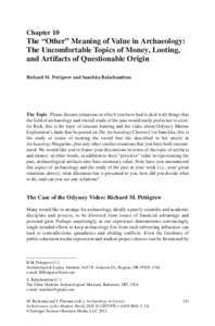 Chapter 10  The “Other” Meaning of Value in Archaeology: The Uncomfortable Topics of Money, Looting, and Artifacts of Questionable Origin Richard M. Pettigrew and Sanchita Balachandran