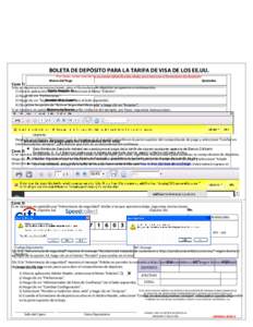 BOLETA DE DEPÓSITO PARA LA TARIFA DE VISA DE LOS EE.UU. Por favor, tome una de las acciones identificadas abajo para mostrar el formulario de depósito. Quetzales  Monto del Pago