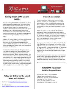 Editing Report STAR Column Widths Product Association Product Association, which can be found in Product Maintenance, lets you specify additional products to