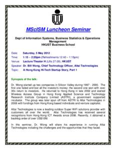 MScISM Luncheon Seminar Dept of Information Systems, Business Statistics & Operations Management HKUST Business School Date: